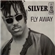 Silver - Fly Away