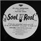 Soul IV Real - Do You Remember (Wishing Well) / Come See Me