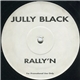 Jully Black - Rally'N
