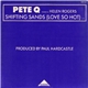 Pete Q Featuring Helen Rogers - Shifting Sands (Love So Hot)