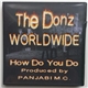 Scarlito Presents The Donz - Worldwide / How Do You Do